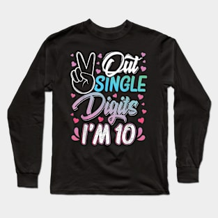 Peace Out Single Digits I'm 10 Year Old 10th Birthday Long Sleeve T-Shirt